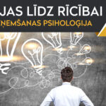 “No idejas līdz rīcībai – lēmumu pieņemšanas psiholoģija biznesā, pārdošanā un komunikācijā”