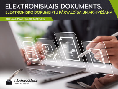Elektroniskie dokumenti, elektronisko dokumentu pārvaldība un arhivēšana