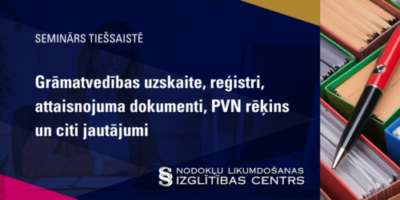Grāmatvedības uzskaite, reģistri, attaisnojuma dokumenti, PVN rēķins un citi jautājumi.