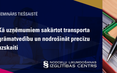 Kā uzņēmumiem sakārtot transporta grāmatvedību un nodrošināt precīzu uzskaiti