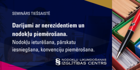 Darījumi ar nerezidentiem un nodokļu piemērošana. Nodokļu ieturēšana, pārskatu iesniegšana, konvenciju piemērošana.