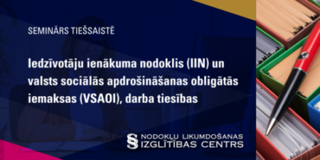 Iedzīvotāju ienākuma nodoklis (IIN) un valsts sociālās apdrošināšanas obligātās iemaksas (VSAOI), darba tiesības