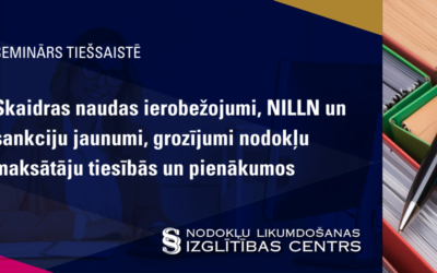 Skaidras naudas ierobežojumi, NILLN un sankciju jaunumi, grozījumi nodokļu maksātāju tiesībās un pienākumos