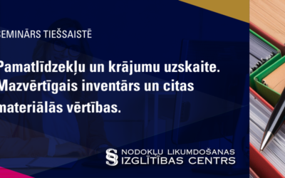 Pamatlīdzekļu un krājumu uzskaite. Mazvērtīgais inventārs un citas materiālās vērtības.