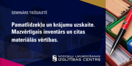 Pamatlīdzekļu un krājumu uzskaite. Mazvērtīgais inventārs un citas materiālās vērtības.