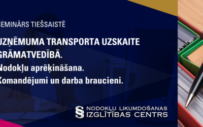 Uzņēmuma transporta uzskaite grāmatvedībā. Nodokļu aprēķināšana. Komandējumi un darba braucieni.