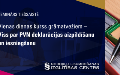 Vienas dienas kurss grāmatvežiem – Viss par PVN deklarācijas aizpildīšanu un iesniegšanu