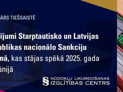Grozījumi Starptautisko un Latvijas Republikas nacionālo Sankciju likumā, kas stājas spēkā 2025. gada 10. jūnijā