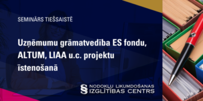 Uzņēmumu grāmatvedība ES fondu, ALTUM, LIAA u.c. projektu īstenošanā