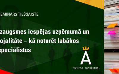Izaugsmes iespējas uzņēmumā un lojalitāte – kā noturēt labākos speciālistus