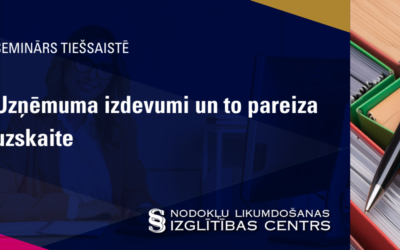 SEMINĀRS TIEŠSAISTĒ (59) Uzņēmuma izdevumi un to pareiza uzskaite