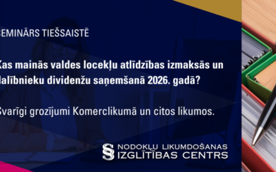 Kas mainās valdes locekļu atlīdzības izmaksās un dalībnieku dividenžu saņemšanā 2026. gadā?