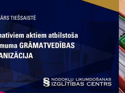 Normatīviem aktiem atbilstoša uzņēmuma GRĀMATVEDĪBAS ORGANIZĀCIJA
