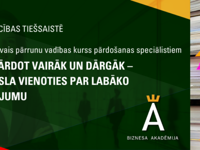 KĀ PĀRDOT VAIRĀK UN DĀRGĀK – MĀKSLA VIENOTIES PAR LABĀKO DARĪJUMU