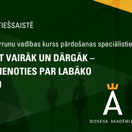 KĀ PĀRDOT VAIRĀK UN DĀRGĀK – MĀKSLA VIENOTIES PAR LABĀKO DARĪJUMU